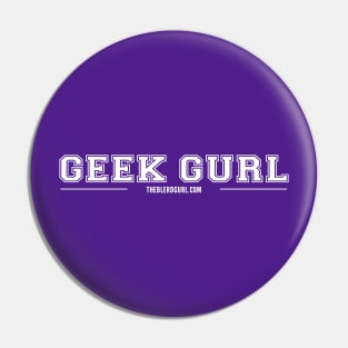 GEEK GURL VARSITY WHITE Pin