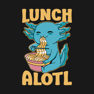 Axolotl Eating Ramen Funny Lunchalotl T-Shirt