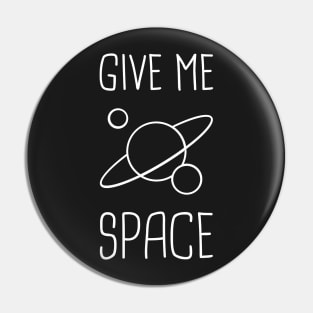 Give Me Space – Introvert Design Pin