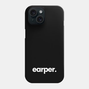 Earper. White - Wynonna Earp Phone Case