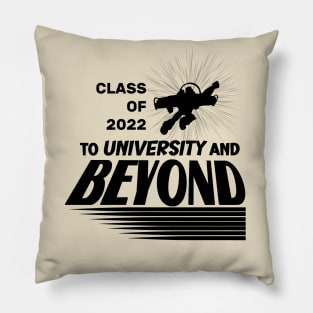 Class of 2022 To University and Beyond Pillow