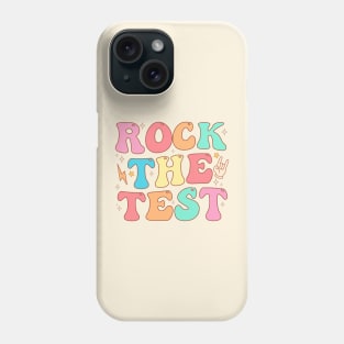 Rock the test Testing Day Teacher Student Motivational Phone Case