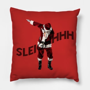 Sleighhh Pillow