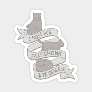 Hug Every Chonk Magnet