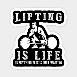 Lifting is Life: Where Waiting Turns into Strength! Magnet