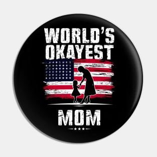 World's Okayest mama, american Flag Pin