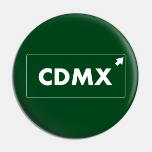 Let`s go to Cdmx! Ciudad del Mexico Road sign Street sign Pin