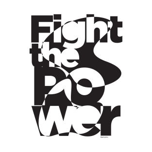 Fight the Power Mono T-Shirt