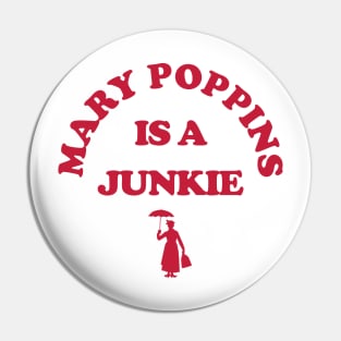 Retro Mary Poppins is a Junkie Pin Button Pin