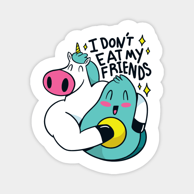 I Don't  Eat My Friends - Vegan Team Magnet by Toda Loca