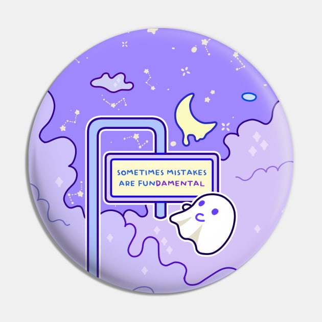 A ghost reads a sign that says sometimes mistakes are fun damental Pin by inkcapella