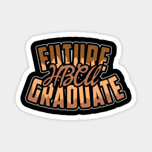 Future HBCU Graduate, Black, Educated Magnet
