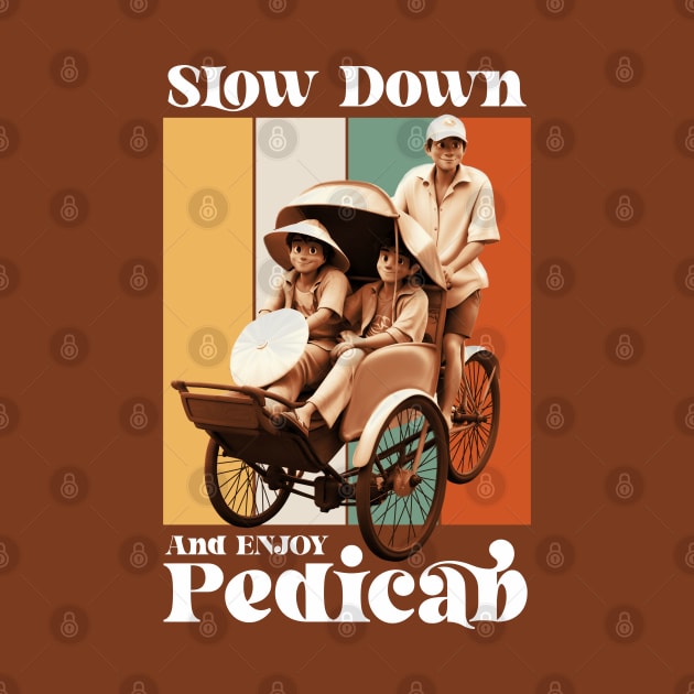 Slow Down and Enjoy Pedicab by BAJAJU