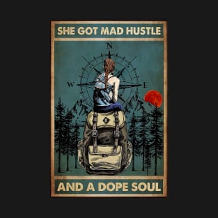 She Got Mad Hustle And A Dope Soul T-Shirt