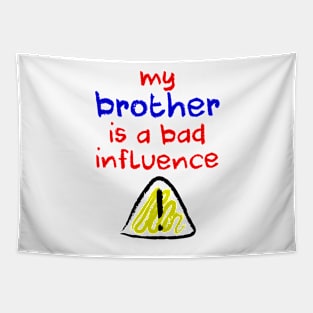 Bad Influence Brother Tapestry