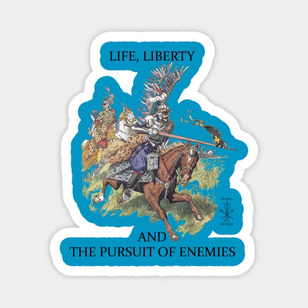 Life Liberty Pursuit Polish Winged Hussar HEMA Buhurt HMB SCA Magnet by KVApparelLLC