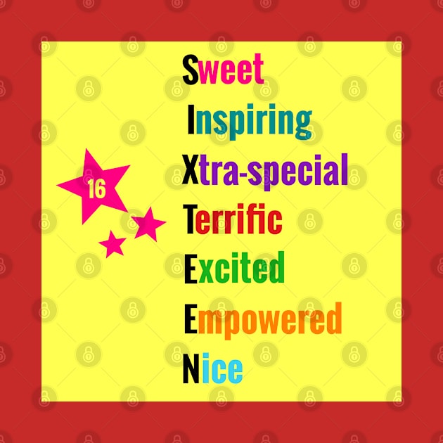 Sweet 16: Sweet Inspiring Xtra-special Terrific Excited Empowered Nice- Tees & Gifts for 16 Year Olds by S.O.N. - Special Optimistic Notes 