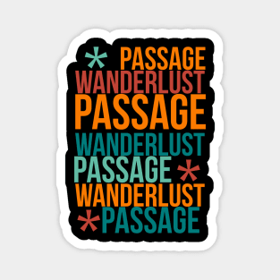 Wanderlust passage Magnet