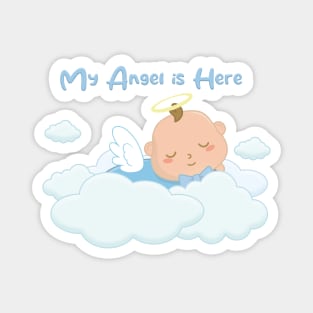 My angel is here. Magnet