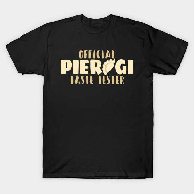 Pierogi Joke Polish Dumpling Poland Pole - Pierogi - T-Shirt