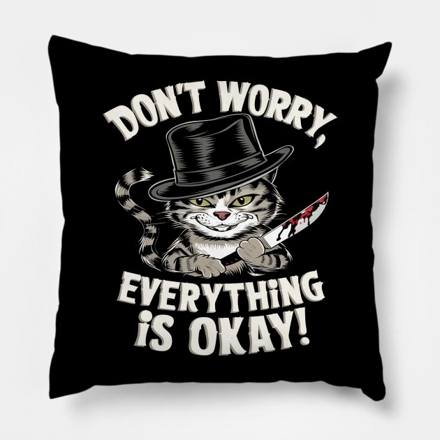 Funny Cat with a blood knife | Don't worry everything is okay! Pillow by nightmarehocuspocus