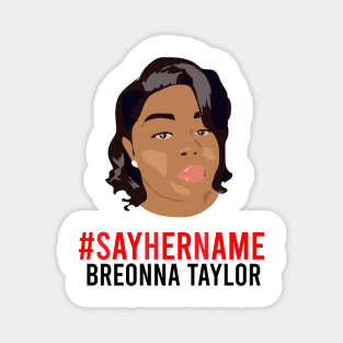 Say Her Name meaning Breonna Taylor Illustration Magnet