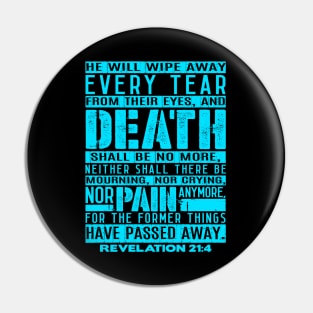 Death Shall Be No More - Revelation 21:4 Pin