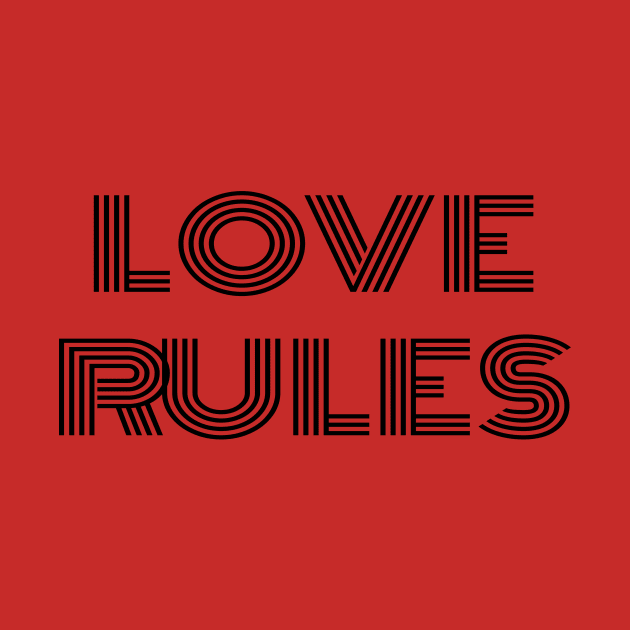 LOVE RULES by ChrisAdic