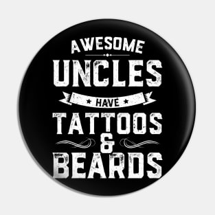 Awesome Uncle's Have Tattoos And Beards Pin