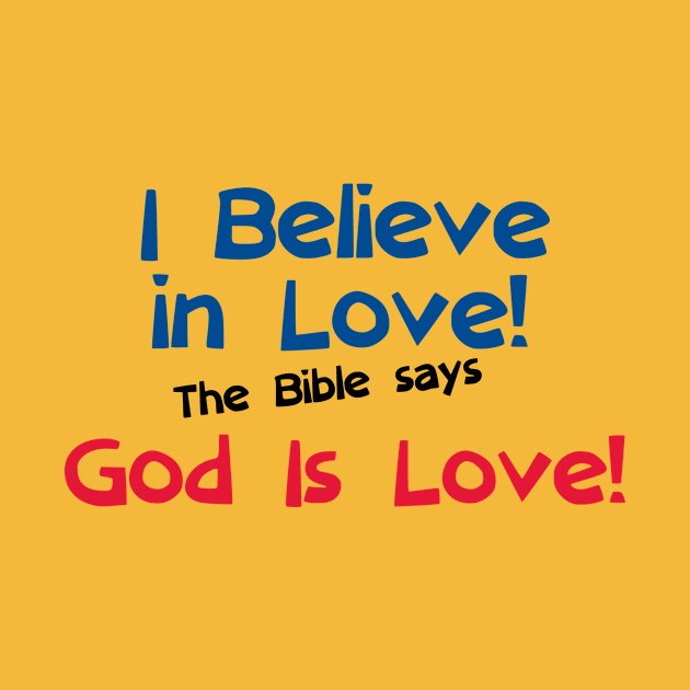 I Believe in Love! The Bible says God is Love! (00001) by Herbie, Angel and Raccoon