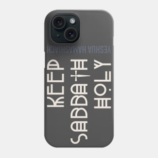 Keep Sabbath Holy Phone Case