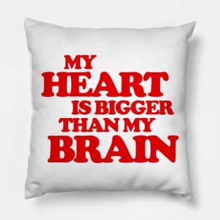 My Heart is Bigger Than My Brain - Christmas Vacation Quote Pillow