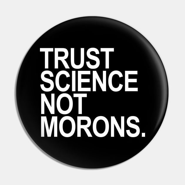 trust science not morons Pin by skittlemypony