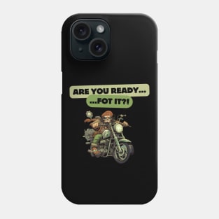 Are You Ready For It?! Motorcycle fans Phone Case