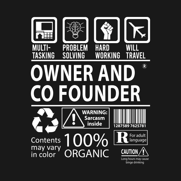 Owner And Co Founder T Shirt - MultiTasking Certified Job Gift Item Tee by Aquastal