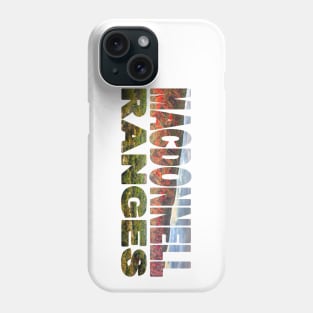 MACDONNEL RANGES - Northern Territory Alice Springs Phone Case