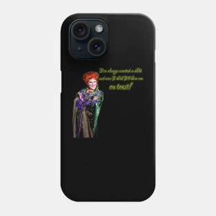 Hocus Pocus Live!!! I've always wanted a child Winne Design Phone Case