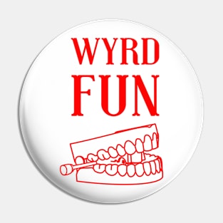 Wyrd toy teeth Pin