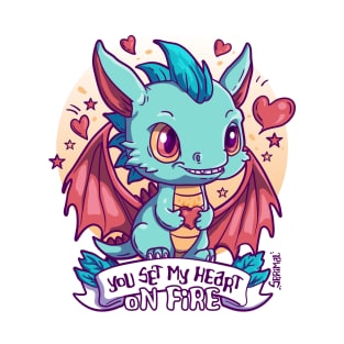 You Set My Heart on Fire - Adorable Dragon Love T-Shirt