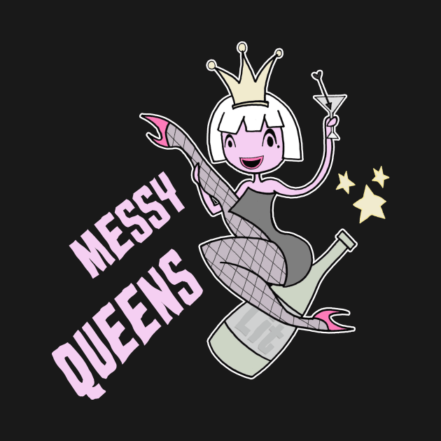 Messy Queens by MessyQueens