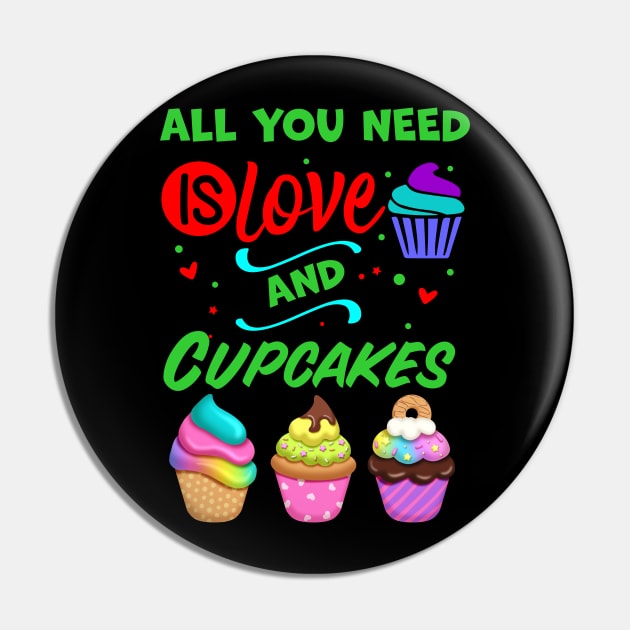 All you Need Is Love And Cupcakes Pin by A Zee Marketing