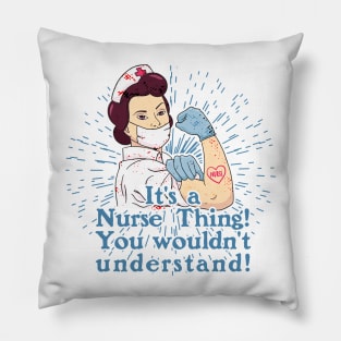 Its a Nurse Thing Pillow