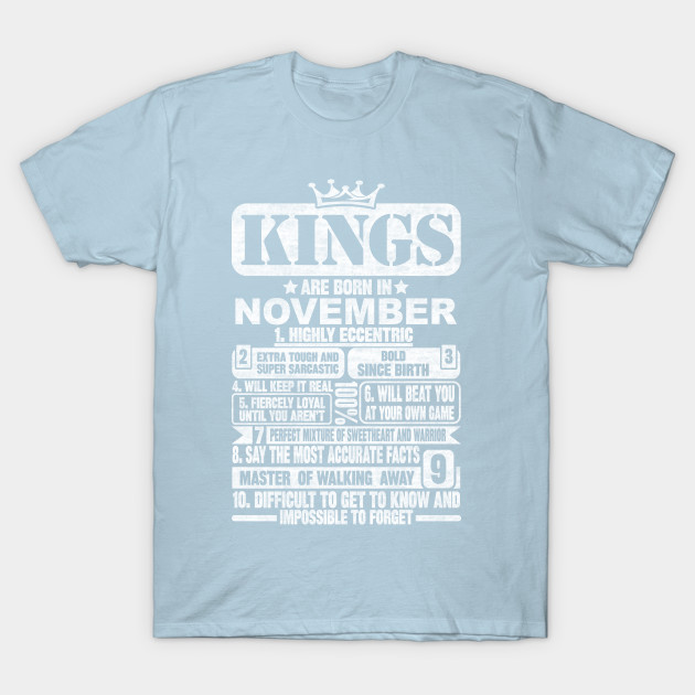 Discover Kings Are Born In November - Kings Are Born In November - T-Shirt