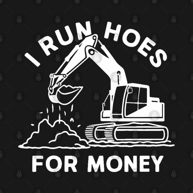 I Run Hoes For Money by SimpleInk