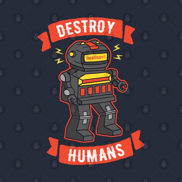 Destroy Humans Evil Killer Robot by Wasabi Snake