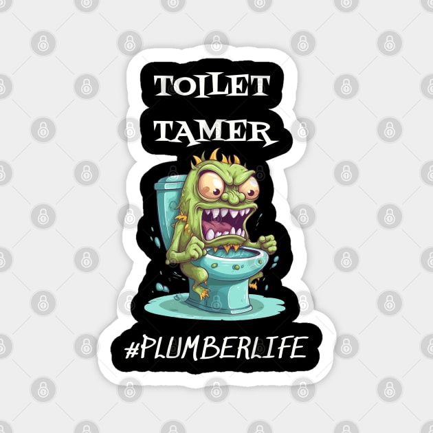Toilet Tamer #plumberlife Magnet by WyldbyDesign