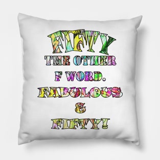 Funny 50th Birthday Fabulous & Fifty Birthday Cards and Gifts Pillow
