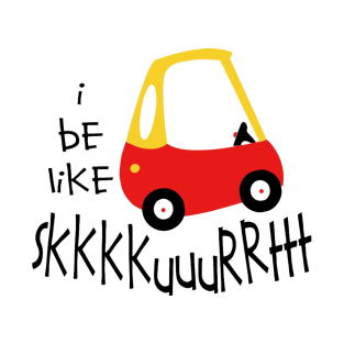 skkkuurrttt little tykes red car cozy coupe kids T-Shirt