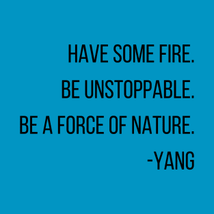 SheHopes Be Unstoppable Yang Quote in black T-Shirt
