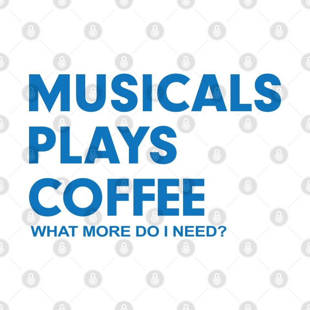 Musicals Plays Coffee by CafeConCawfee